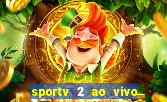 sportv 2 ao vivo mega canais